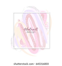 Creative abstract background. Art. Paint splash. Daub. Colorful texture. Color smears. Frame. Vector illustration, eps10