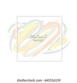 Creative abstract background. Art. Paint splash. Daub. Colorful texture. Color smears. Frame. Vector illustration, eps10