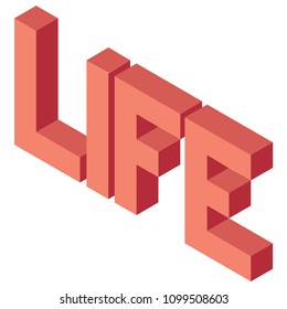 Creative abstract illustration with red word 'life' on white background. Isometric design. 3D concept