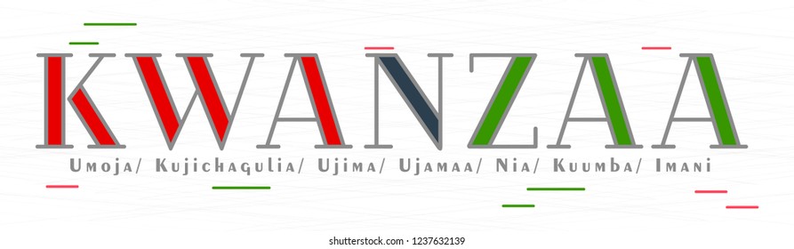 Creative abstract for Kwanzaa with creative design, Translation Umoja=Unity, Kujichagulia=Self-Determination, Ujima=Responsibility, Ujamaa=Economics, Nia=Purpose, Kuumba=Creativity, Imani=Faith.