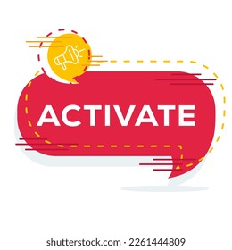 Creative (Activate) text written in speech bubble ,Vector illustration.