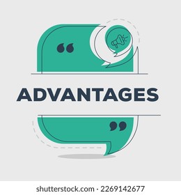 Creative (advantages) text written in speech bubble, Vector illustration.
