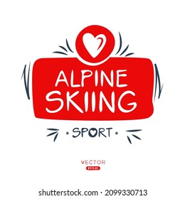 Creative (Alpine skiing) Sport sticker, logo template, vector illustration.