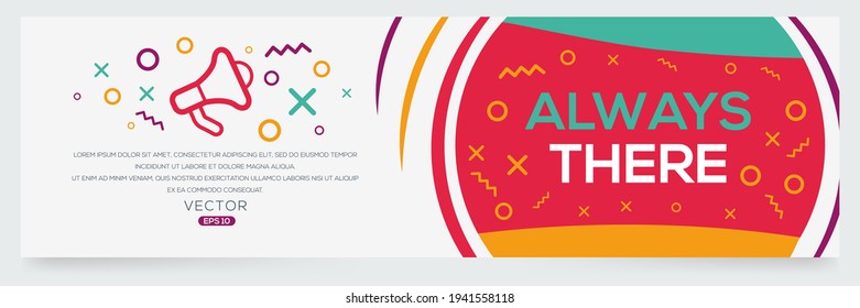 Texto creativo (siempre ahí) escrito en burbuja de voz, ilustración vectorial.
