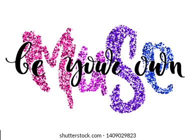 Creative artistic hand drawn card. Vector illustration. Modern calligraphy illustration. Be your own muse words by hand.