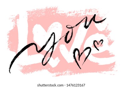 Creative artistic hand drawn card. Vector illustration. Love template. Love You words textured background.