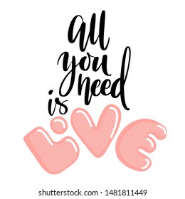 Creative artistic hand drawn card. Vector illustration. Love template. All you need is love words on white background.