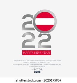 Creative Austria Flag Design with 2022 Year, Happy new Year.