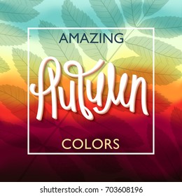 Creative Autumn Seasonal poster. Handwritten lettering. Vector illustration