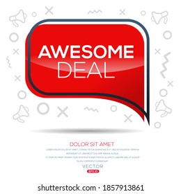 Creative (AWESOME DEAL) text written in speech bubble ,Vector illustration.