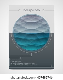 Creative background. Polygonal sea in a round frame. Futuristic style. It can be used as poster or cover booklet, brochure, book. Size A4. Vector illustration, eps10