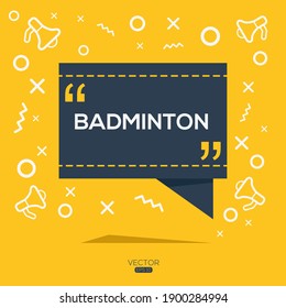 Kreativer (Badminton) Text in Sprachblase, Vektorgrafik.
