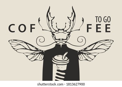 Creative banner on a coffee theme with the inscription Coffee to go. Vector illustration of a mysterious creature with a beetle head and insect wings holding a disposable Cup of coffee with a straw