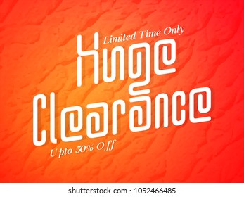 creative banner or poster for Huge Clearance Sale in a textured orange background.