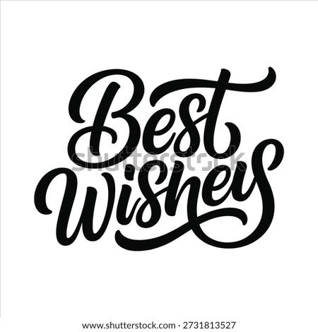 Creative Best Wishes Handwritten Calligraphy Typograph