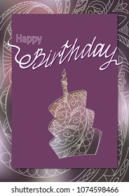 Creative birthday card with handwritten inscription Happy Birthday and cake's doodle silhouette on the hand drawn patterned background. eps10.