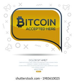 Creative Bitcoin icon with text (bitcoin accepted here), Bitcoin Cryptocurrency Payments, Vector sign.	