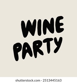 Texto criativo e arrojado lendo Wine Party em um fundo creme, perfeito para convites ou promoções de eventos celebrando reuniões de vinho e ocasiões sociais