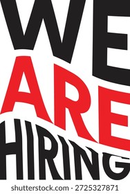 Creative and bold “We Are Hiring” typography design with modern red and black text style. Clean flat vector illustration isolated on white background. Ideal for recruitment campaigns, job vacancy announcements, hiring posters, HR marketing, corporate advertising, social media posts, website banners, flyers and print design projects.