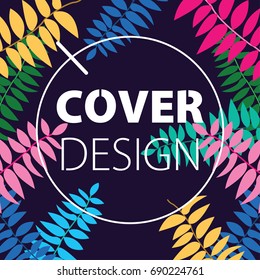 Creative book cover design illustration. Abstract composition of colorful leaves. Vector colored textbook cover in minimalistic style.