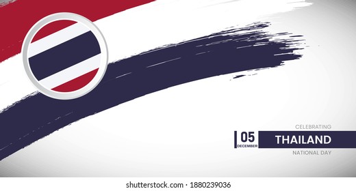 Creative brush stroke with flag of Thailand country. Happy national day background with grunge flag