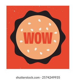 Creative burger-themed design with WOW text on a sesame seed bun, bold red background, and black details. Concept of creativity and delicious food. Vector illustration