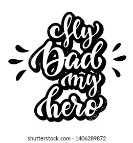Creative calligraphy quote 'My Dad my hero' on textured background. Perfect for Father's day posters, banners, prints, cards, stickers, etc. EPS 10