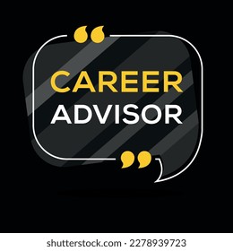 Creative (Career advisor) text written in speech bubble ,Vector illustration.	