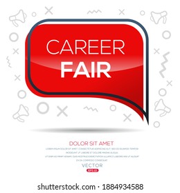 Creative (CAREER FAIR) text written in speech bubble ,Vector illustration.