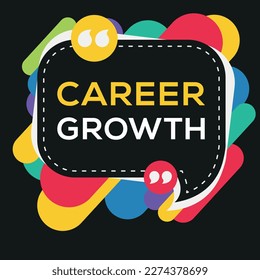 Creative (Career growth) text written in speech bubble ,Vector illustration.