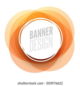 Creative circle round banner with place for text. Frame template.