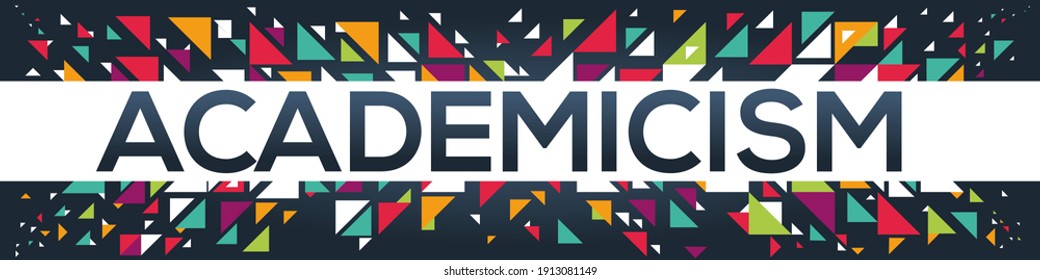 creative colorful (academicism) text design, written in English language, vector illustration.	
