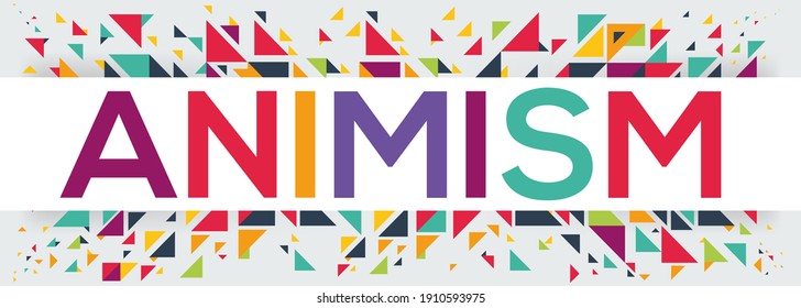 creative colorful (animism) text design, written in English language, vector illustration.	
