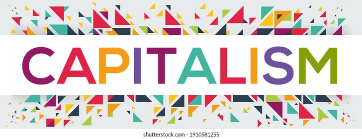 creative colorful (capitalism) text design, written in English language, vector illustration.	
