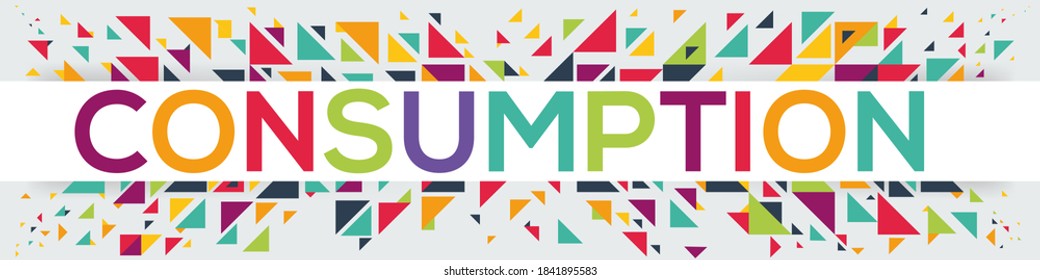 creative colorful (consumption) text design ,written in English language, vector illustration.
