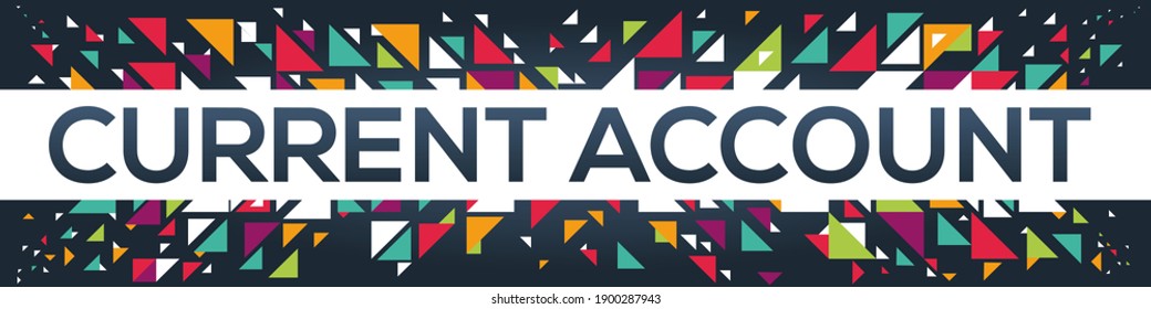creative colorful (current account) text design, written in English language, vector illustration.	
