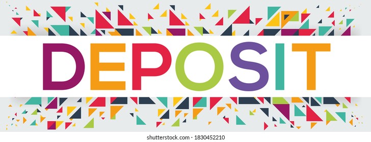 creative colorful (deposit) text design, written in English language, vector illustration.