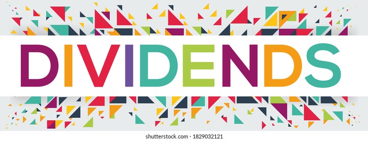 creative colorful (dividends) text design, written in English language, vector illustration.