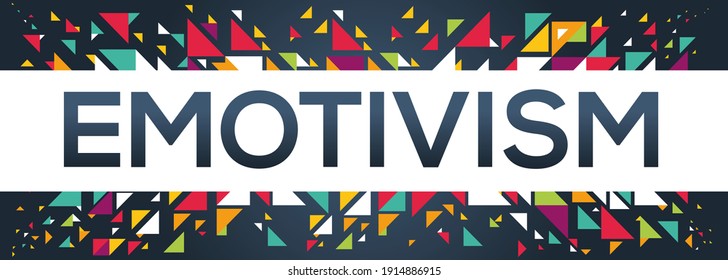 Emotivism Images, Stock Photos & Vectors | Shutterstock