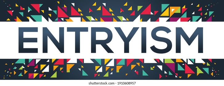 creative colorful (entryism) text design, written in English language, vector illustration.	
