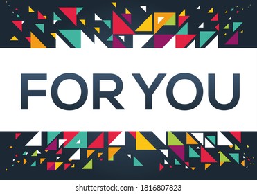 creative colorful (For you) text design,written in English language, vector illustration.