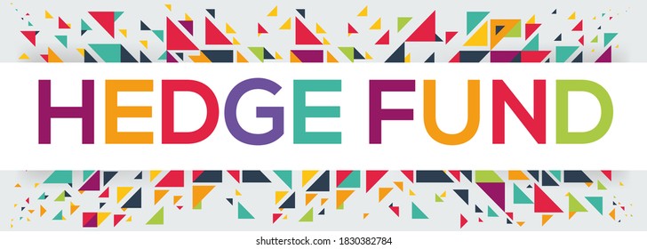 creative colorful (hedge fund) text design, written in English language, vector illustration.