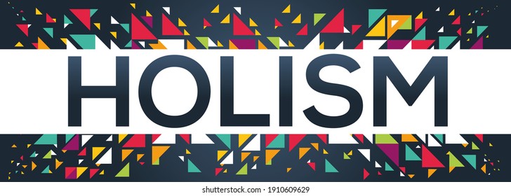 Creative Colorful (holism) Text Design, Written In English Language, Vector Illustration.	
