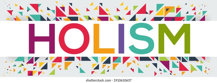 Creative Colorful (holism) Text Design, Written In English Language, Vector Illustration.	
