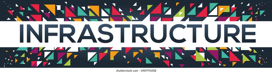 creative colorful (infrastructure) text design, written in English language, vector illustration.	
