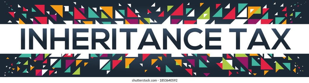 creative colorful (inheritance tax) text design ,written in English language, vector illustration.
