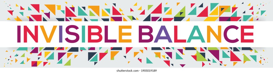 creative colorful (invisible balance) text design, written in English language, vector illustration.	
