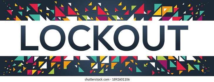 creative colorful (lockout) text design, written in English language, vector illustration.	
