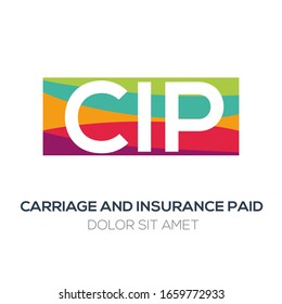 Creative colorful logo , CIP mean (carriage and insurance paid) .