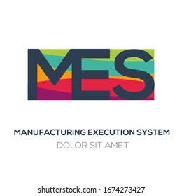 Creative Colorful Logo , MES Mean (manufacturing Execution System) .